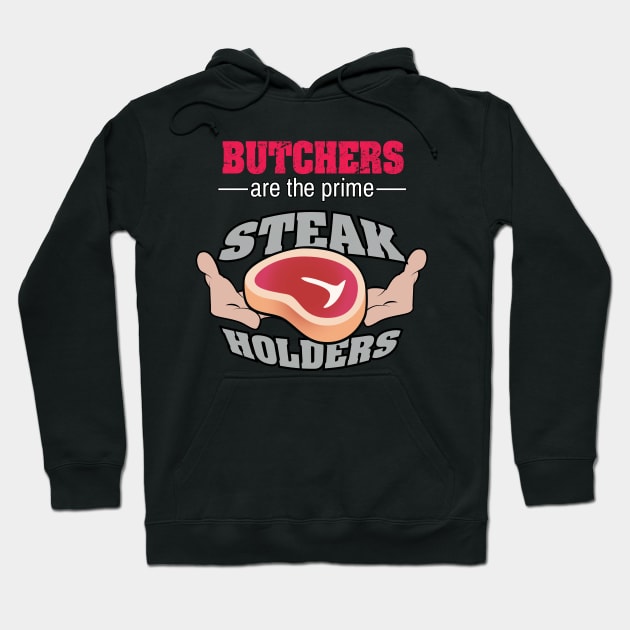 Butcher are the prime Steak Holders T shirt Hoodie by chrayk57